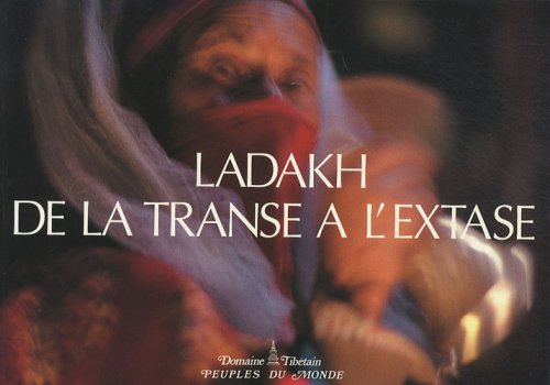 Ladakh : de la transe à l'extase