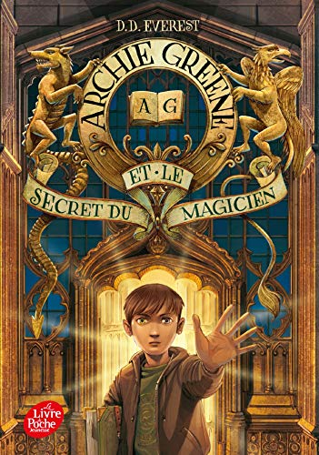Archie Greene. Vol. 1. Archie Greene et le secret du magicien