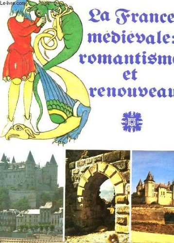 la france médiévale : romantisme et renouveau