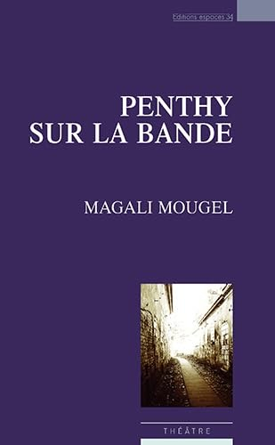 Penthy sur la bande : théâtre
