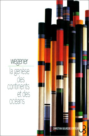 La Genèse des continents et des océans : théorie des translations continentales
