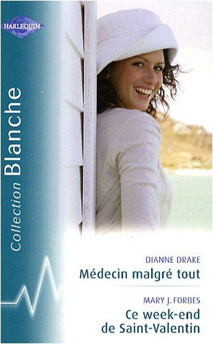 Médecin malgré tout. Ce week-end de Saint-Valentin