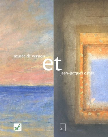 Et, dans le labyrinthe du temps : Ostier au Musée de Vernon