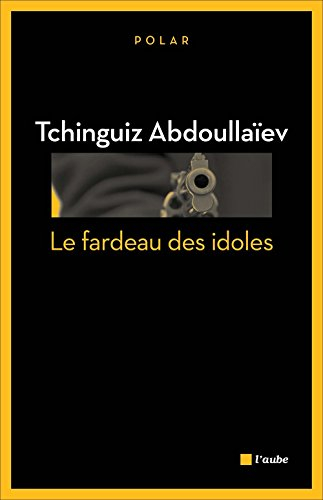 Une enquête de Drongo, ex-agent du KGB. Le fardeau des idoles