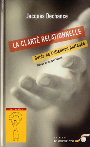 La clarté relationnelle : le guide pour une vie excitendre