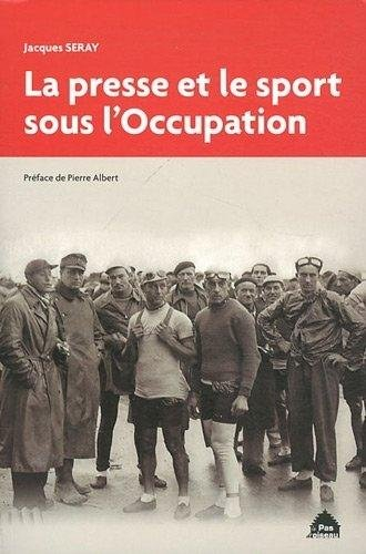 La presse et le sport sous l'Occupation