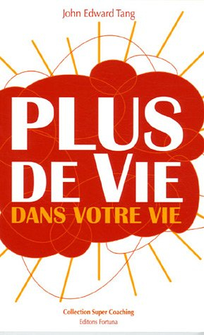 Plus de vie dans votre vie : grâce à super-coaching