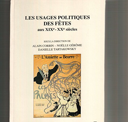Les Usages politiques des fêtes aux XIXe-XXe siècles : actes