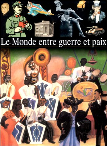 Le Monde entre guerre et paix