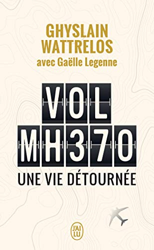 Vol MH370 : une vie détournée