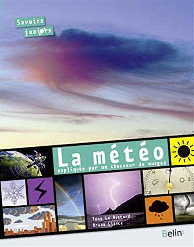 La météo expliquée par un chasseur de nuages