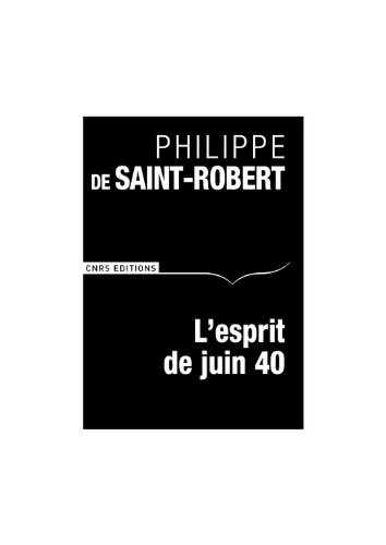 Juin 40 ou Les paradoxes de l'honneur