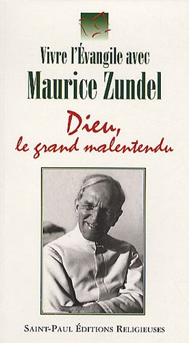 Dieu, le grand malentendu
