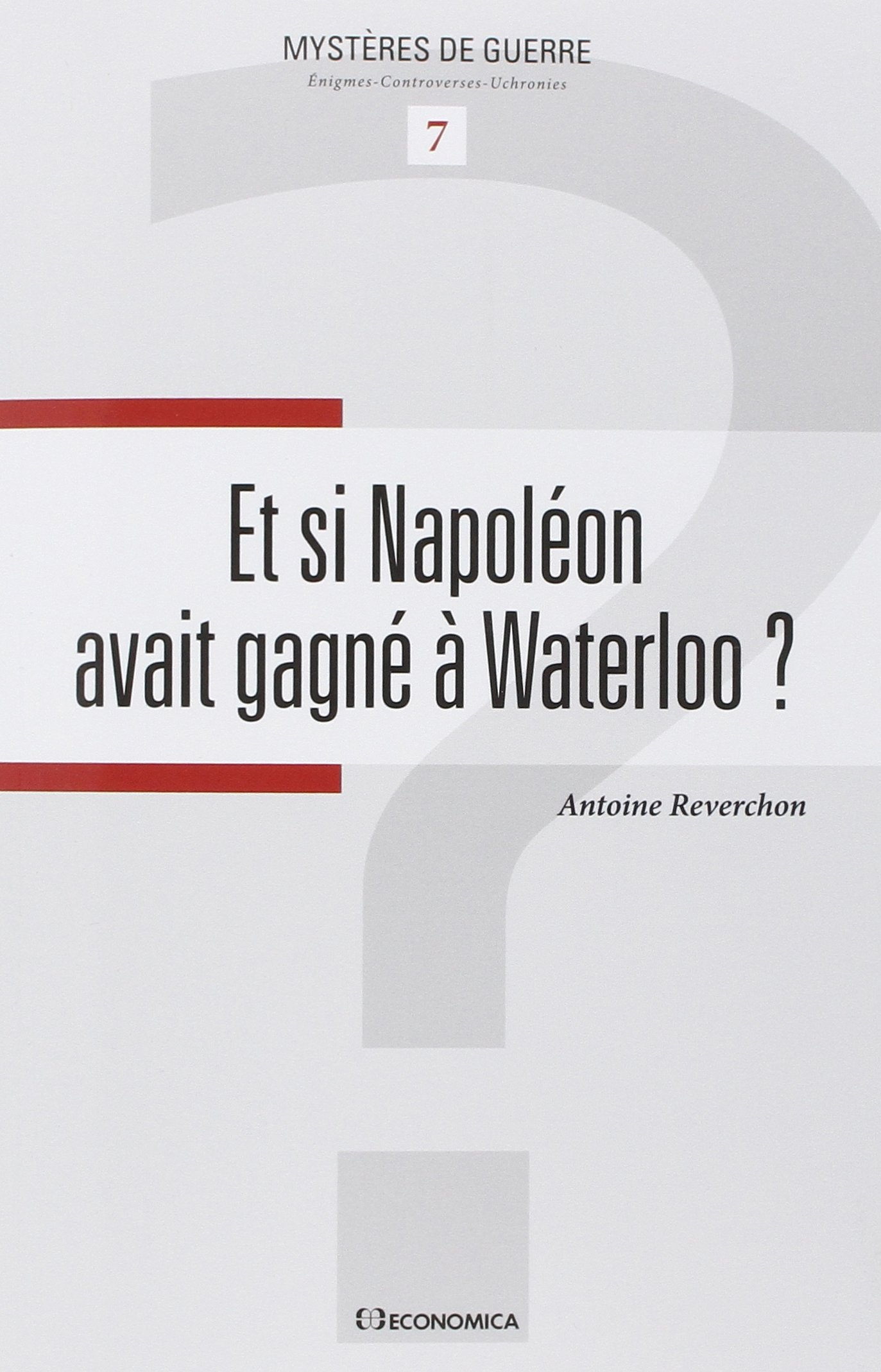 Et si Napoléon avait gagné à Waterloo ?