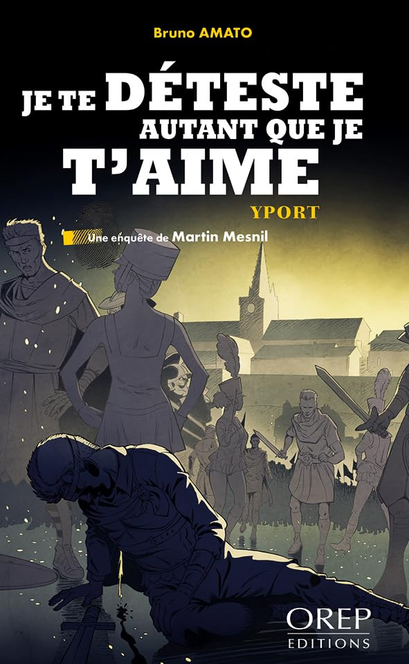 Je te déteste autant que je t'aime : Yport