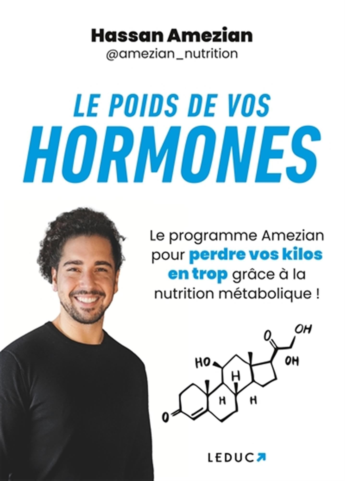 Le poids de vos hormones : le programme Amezian pour perdre vos kilos en trop grâce à la nutrition m