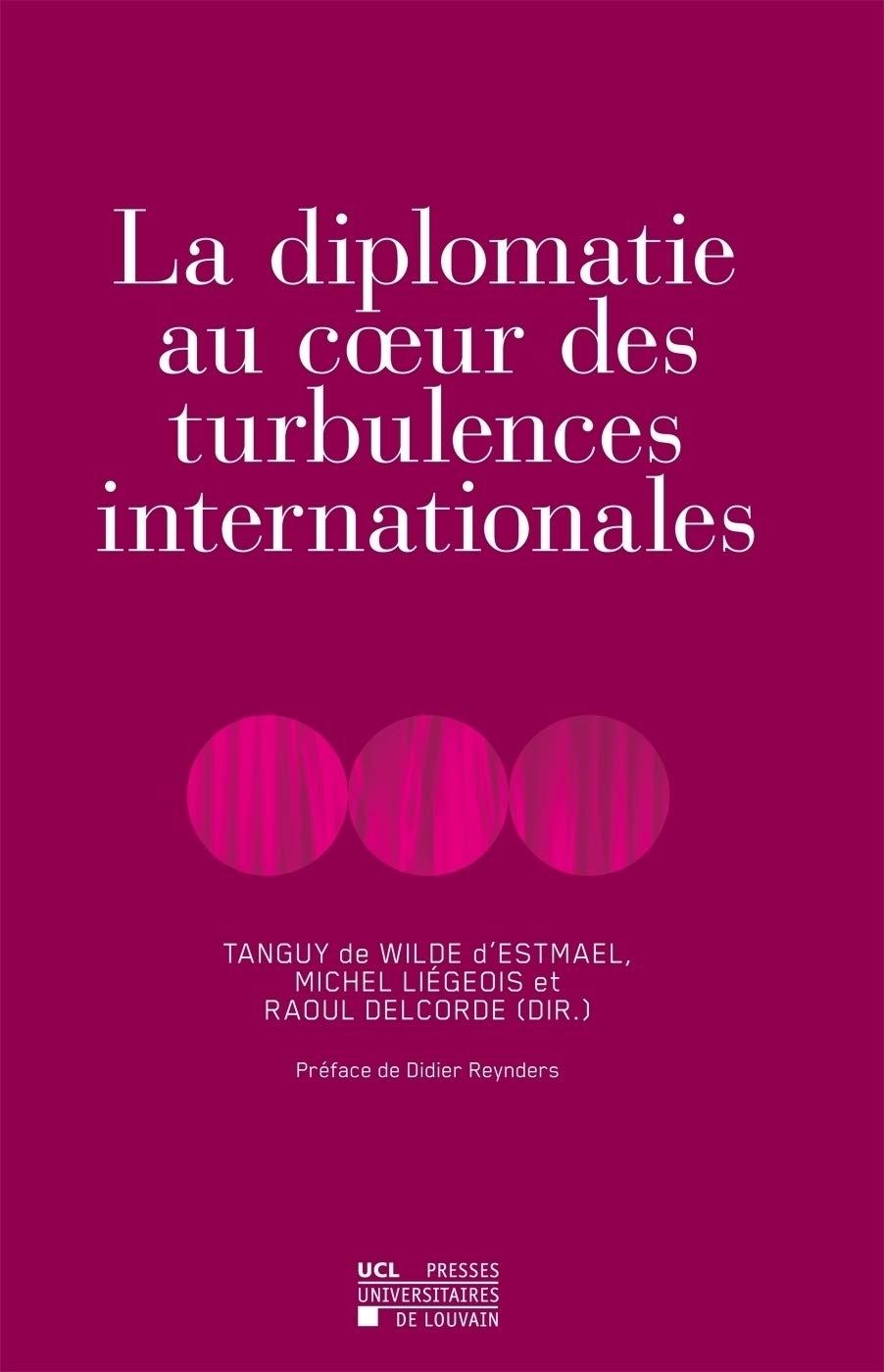 La diplomatie au coeur des turbulences internationales