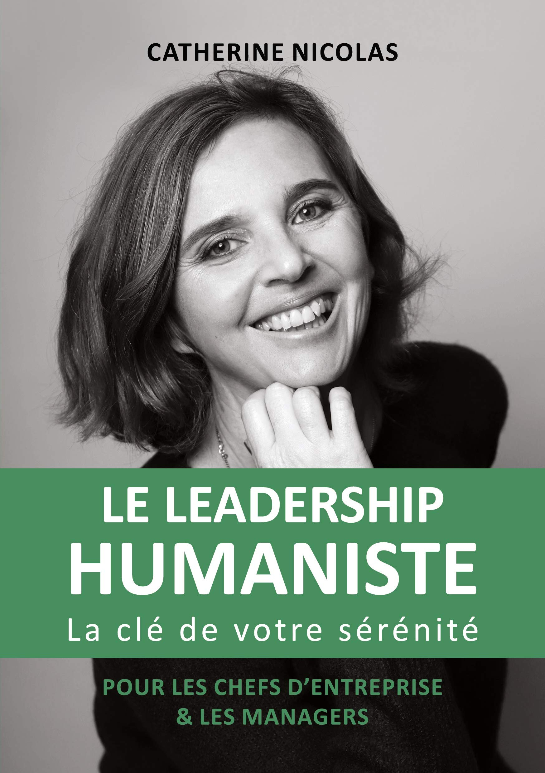 Le Leadership Humaniste : La clé de votre sérénité pour les chefs d'entreprise et les managers
