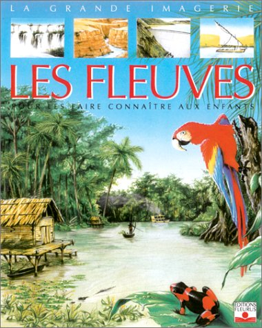 Les fleuves : pour les faire connaître aux enfants