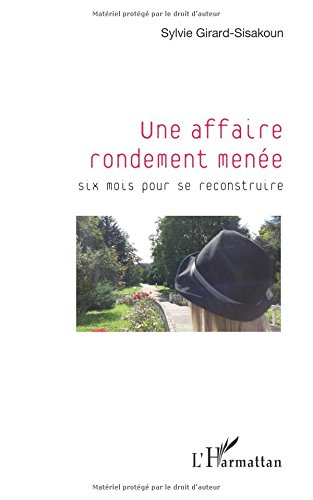Une affaire rondement menée : six mois pour se reconstruire