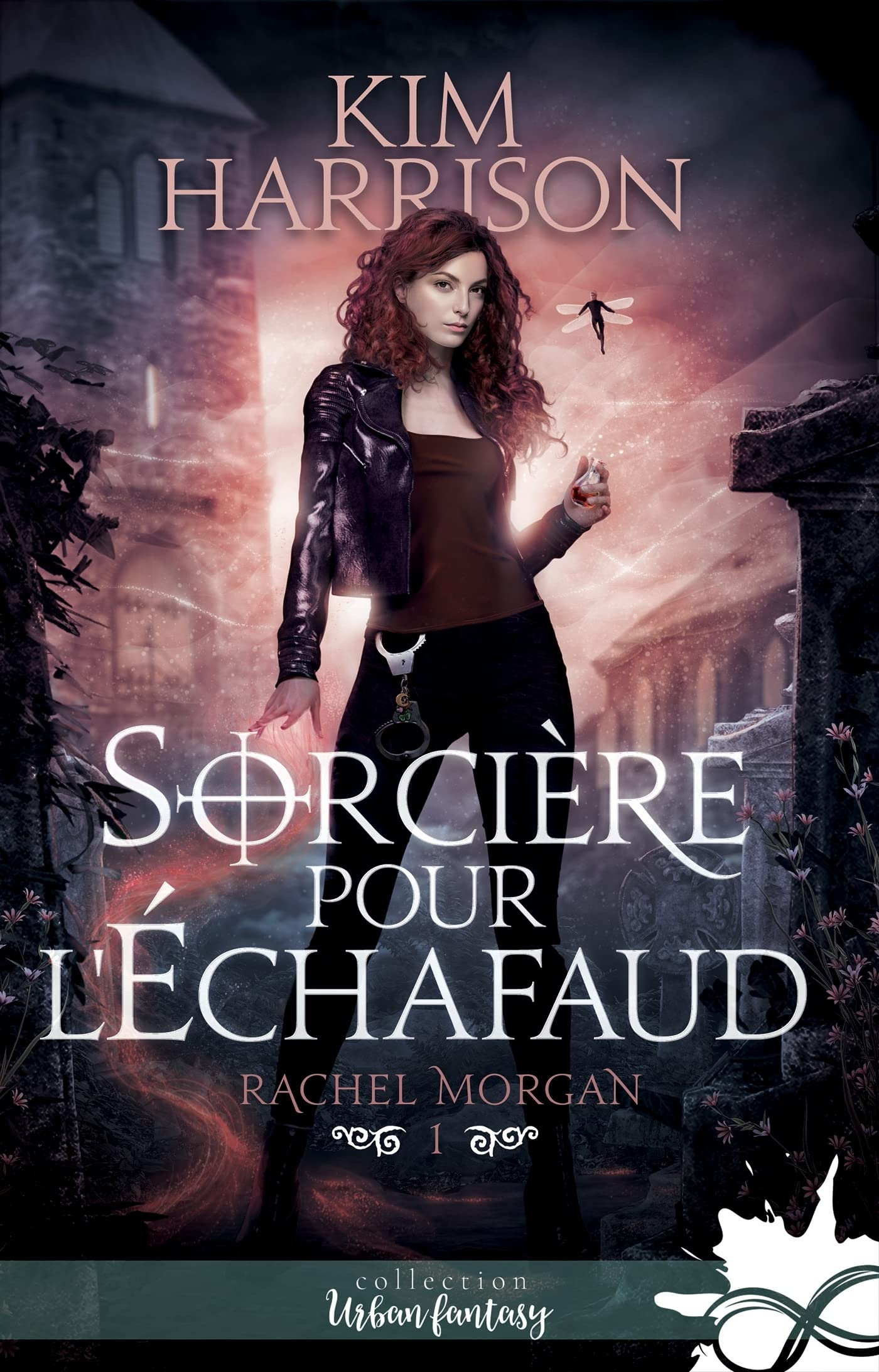 Sorcière pour l'échafaud : Rachel Morgan, T1