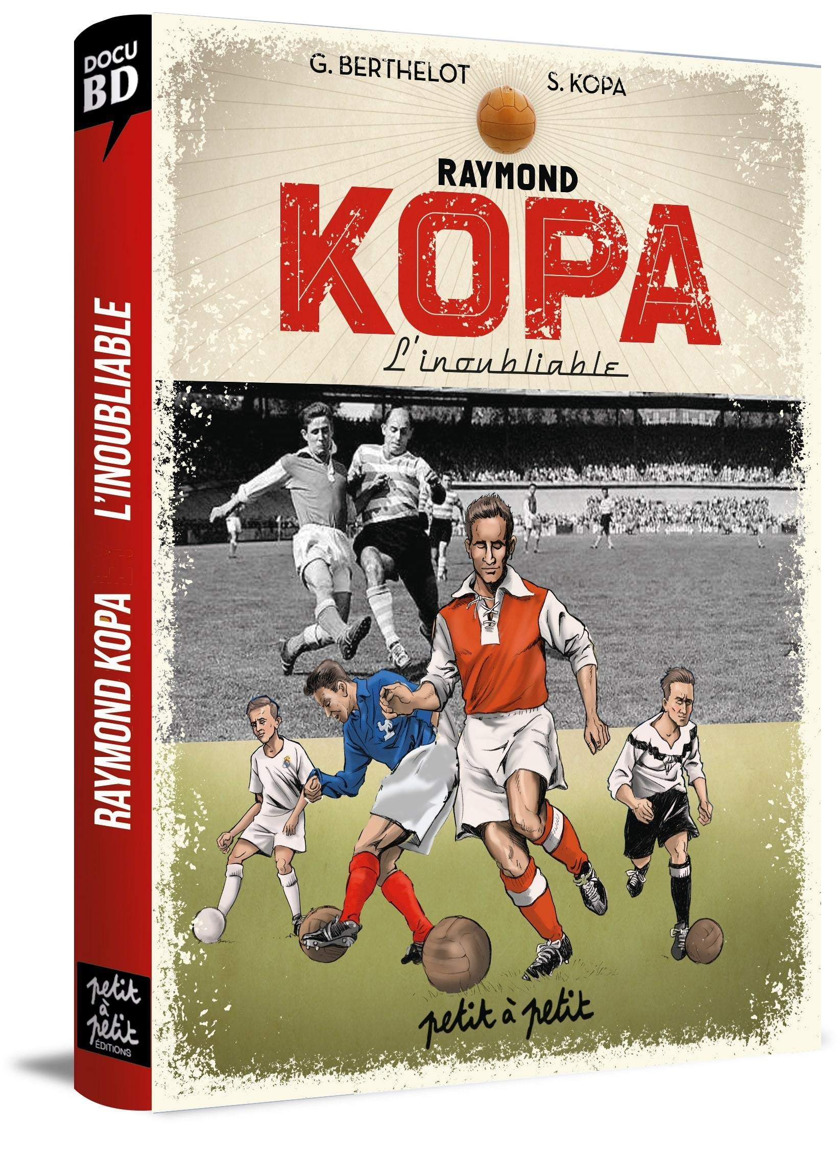 Raymond Kopa l'inoubliable : version Stade de Reims