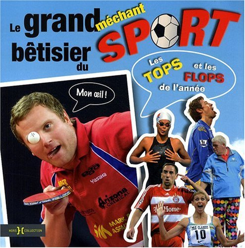 Le grand méchant bêtisier du sport 2009