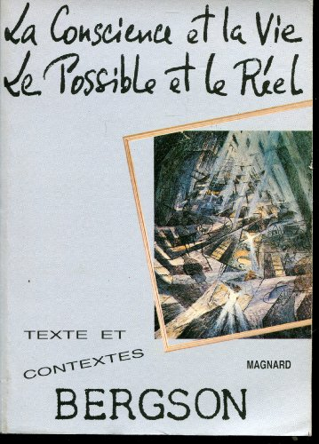 bergson la conscience et la vie, le possible et le réel