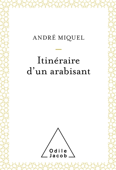 Itinéraire d'un arabisant