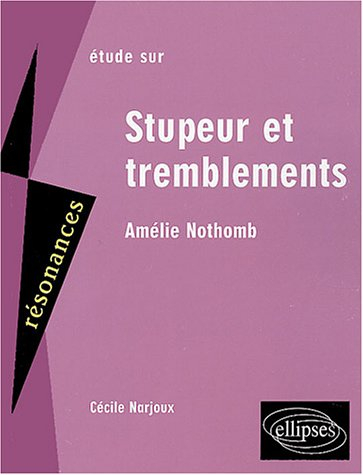 Etude sur Stupeur et tremblements, Amélie Nothomb