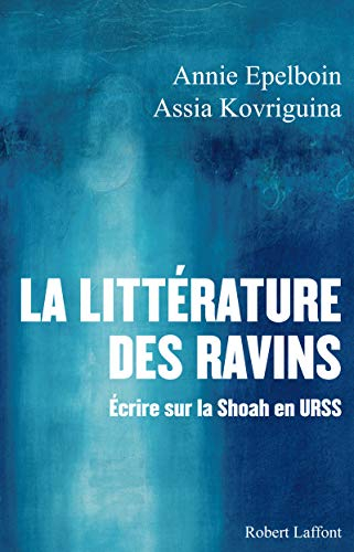 La littérature des ravins : écrire sur la Shoah en URSS