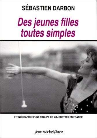 Gradhiva au Musée du quai Branly-Jacques Chirac. Des jeunes filles toutes simples : album majorettes