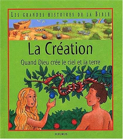 La Création : quand Dieu créa le ciel et la terre