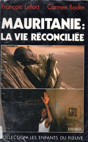 Mauritanie, la vie réconciliée