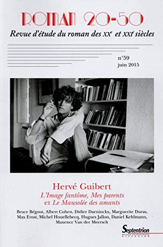 Roman 20-50, n° 59. Hervé Guibert : L'image fantôme, Mes parents et Le mausolée des amants