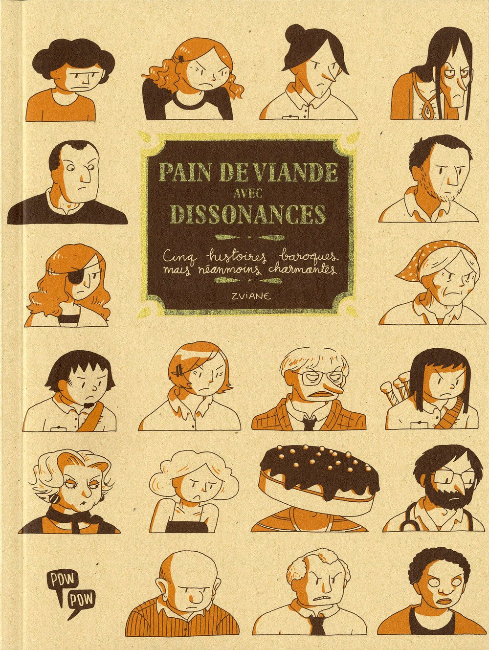 Pain de viande avec dissonances : cinq histoires baroques mais néanmoins charmantes