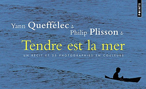 Tendre est la mer : un récit et 25 photographies en couleurs