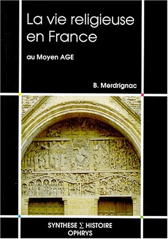 la vie religieuse en france au moyen âge