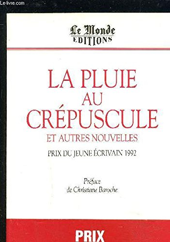 La Pluie au crépuscule : et autres nouvelles