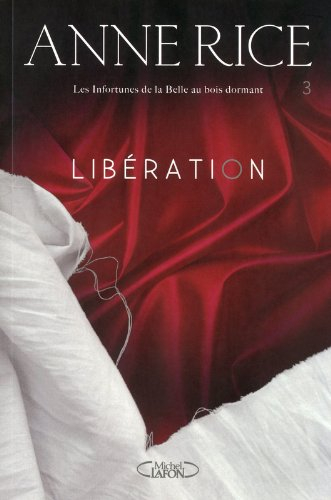 Les infortunes de la Belle au bois dormant. Vol. 3. Libération