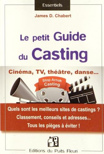 Le petit guide du casting : cinéma, TV, théâtre, danse...