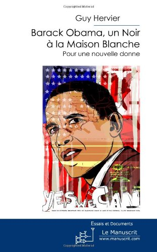 barack obama, un noir à la maison blanche