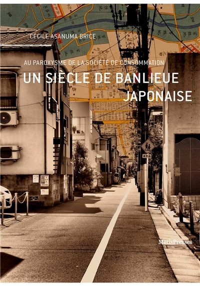 Un siècle de banlieue japonaise : au paroxysme de la société de consommation