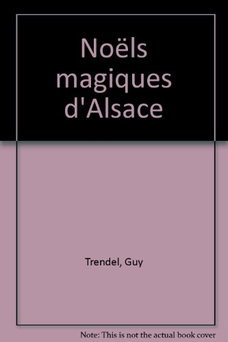 Noëls magiques d'Alsace