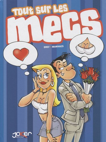 Tout sur les mecs. Vol. 1