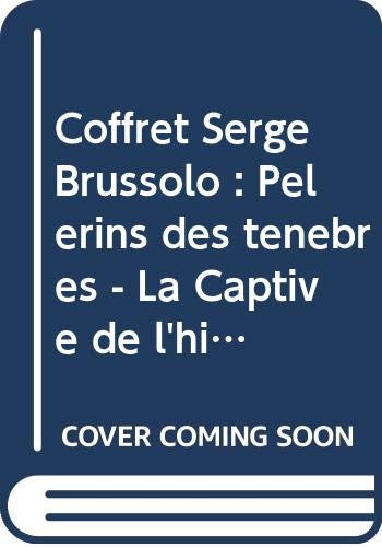 Coffret Serge Brussolo : Pélerins des ténèbres - La Captive de l'hiver