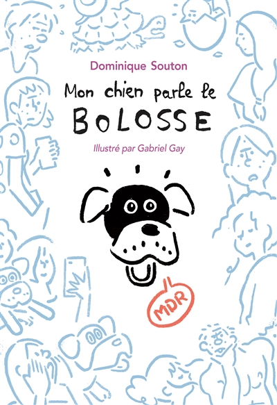 Mon chien parle le bolosse