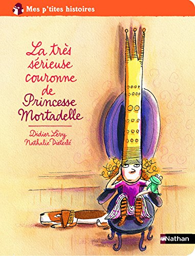 La très sérieuse couronne de princesse Mortadelle