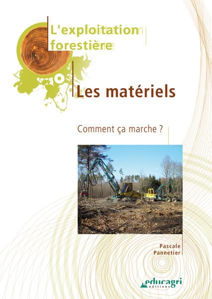 Exploitation forestière : les matériels