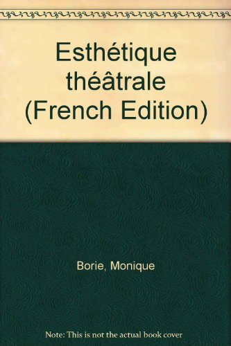 Esthétique théâtrale, textes de Platon à Brecht